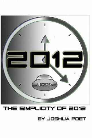 Carte The Simplicity of 2012: Enjoy the Ride Joshua Poet