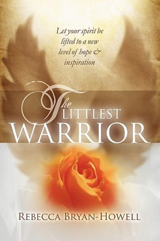 Knjiga The Littlest Warrior Rebecca Bryan-Howell