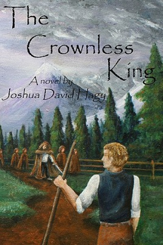 Kniha The Crownless King Joshua David Hagy