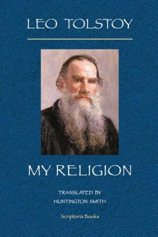 Kniha My Religion Leo Nikolayevich Tolstoy