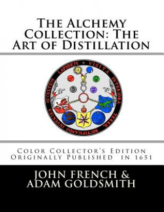 Carte The Alchemy Collection: The Art of Distillation by John French John French