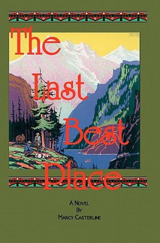 Carte The Last Best Place Marcy Casterline