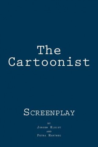 Libro The Cartoonist: Screenplay Jurgen Kleist