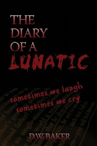 Könyv The Diary of a Lunatic D W Baker