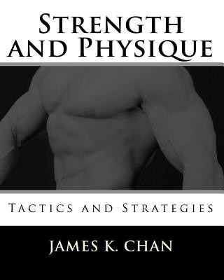 Carte Strength and Physique: Tactics and Strategies James K Chan