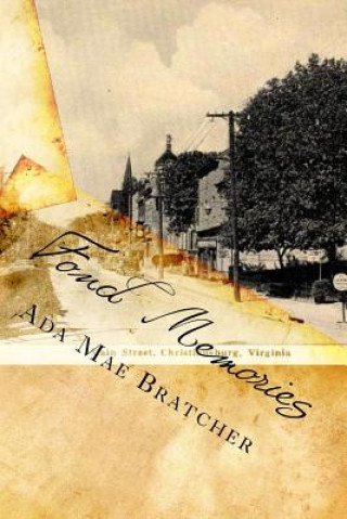 Kniha Fond Memories: Memoirs of Ada Bratcher Ada Mae Bratcher