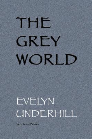 Könyv The Grey World Evelyn Underhill