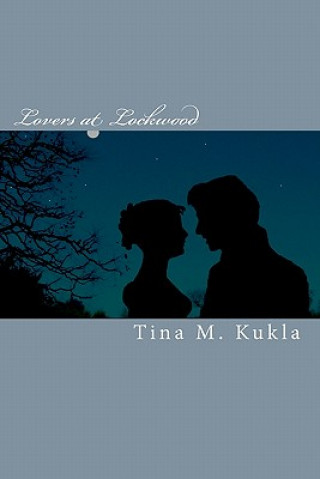 Knjiga Lovers at Lockwood Tina M Kukla