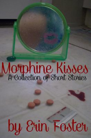 Könyv Morphine Kisses Erin Foster