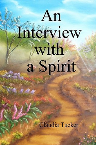 Kniha An Interview with a Spirit Claudia Tucker