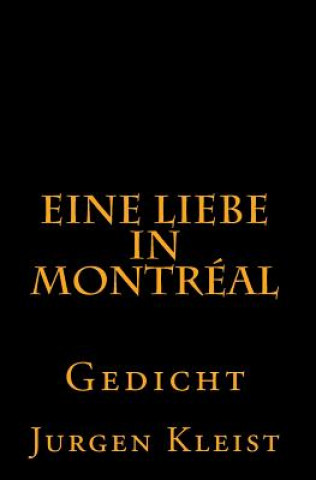 Könyv Eine Liebe in Montréal: Gedicht Jurgen Kleist