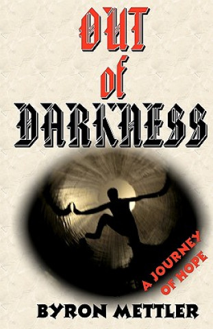 Livre Out of Darkness Byron Mettler