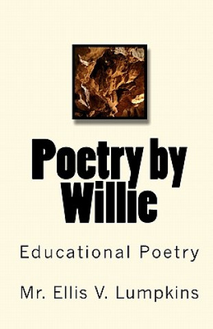 Kniha Poetry by Willie: Educational Poetry MR Ellis V Lumpkins