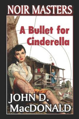 Kniha A Bullet For Cinderella John D. MacDonald