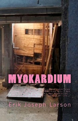 Könyv Myokardium: By Erik Larson Erik Joseph Larson