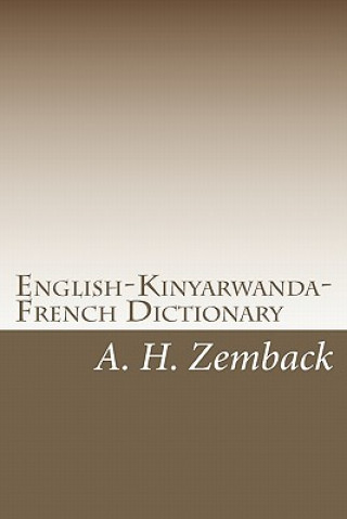 Carte English-Kinyarwanda-French Dictionary: Kinyarwanda-English-French Dictionary A H Zemback