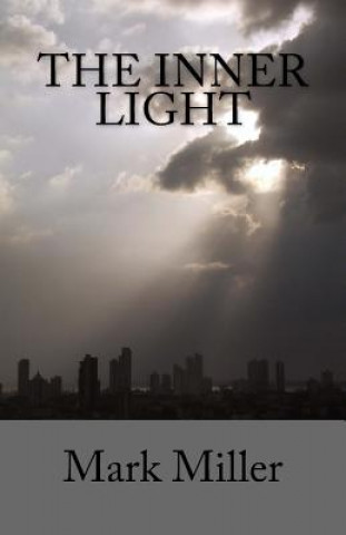 Boek The Inner Light Mark Miller