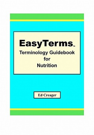 Könyv EasyTerms Terminology Guidebook for Nutrition Ed Creager