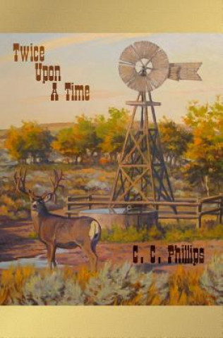 Kniha Twice Upon a Time C C Phillips