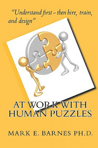 Knjiga At Work With Human Puzzles Mark E Barnes Ph D