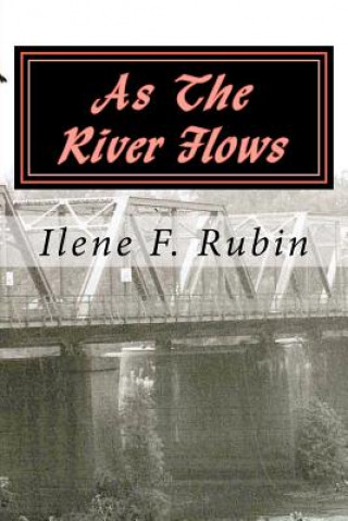 Kniha As The River Flows Ilene F Rubin