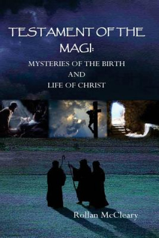 Kniha Testament of the Magi: Mysteries of the Birth and Life of Christ Rollan McCleary