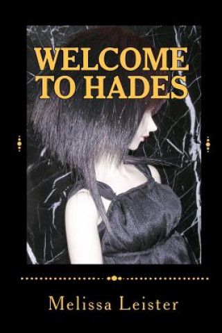 Kniha Welcome to Hades: Natasha Carmichael: Book Two Melissa Leister