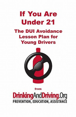 Książka If You Are Under 21: The DUI Avoidance Lesson Plan for Young Drivers Allen D Porter