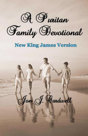 Carte A Puritan Family Devotional Jon J Cardwell
