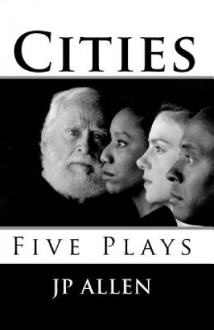 Carte Cities: Five Plays Jp Allen