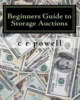 Buch Beginners Guide to Storage Auctions: The Urban Treasure Hunter C R Powell