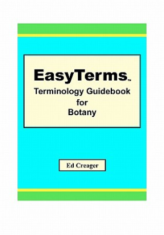 Kniha EasyTerms Terminology Guidebook for Botany Ed Creager