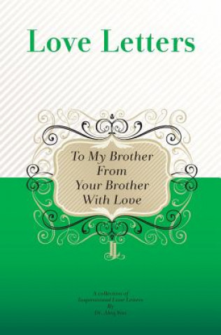 Knjiga To My Brother, From Your Brother With Love: A Collection Of Inspirational Love Letters Dr Aleq Sini