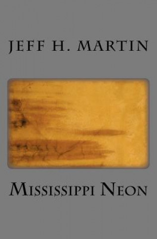 Carte Mississippi Neon Jeff H Martin