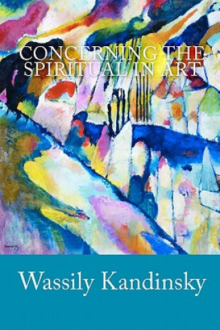 Kniha Concerning the Spiritual in Art Wassily Kandinsky