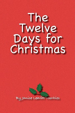 Kniha The Twelve Days for Christmas Janice Leavitt Voorhies