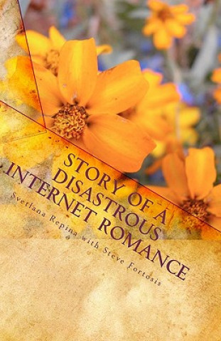 Kniha Story of a Disastrous Internet Romance: Novel about a Mail Order Bride Svetlana Repina