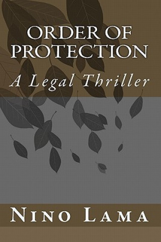 Kniha Order of Protection: A Legal Thriller Nino Lama