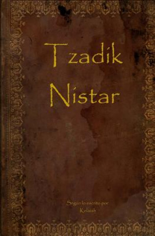 Kniha Tzadik Nistar: Tzadik Nistar English / Spanish translation Kelaiah