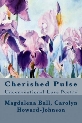 Książka Cherished Pulse: Unconventional Love Poetry Magdalena Ball