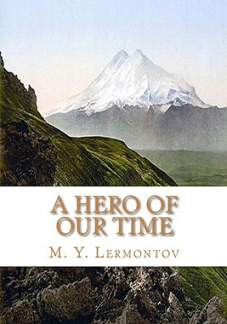 Kniha A Hero of Our Time M Y Lermontov