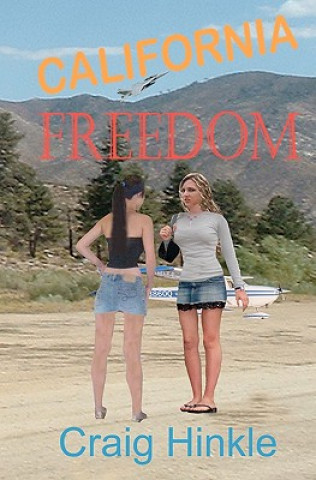 Knjiga California Freedom Craig Hinkle