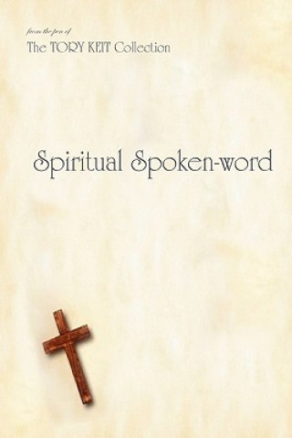Könyv Spiritual Spoken-word Tory A Keit