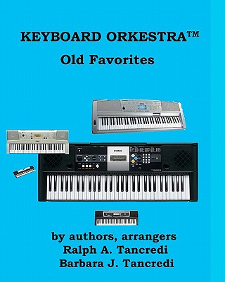 Carte Keyboard Orkestra: Old Favorites Barbara J Tancredi