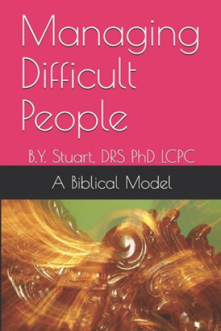 Kniha Managing Difficult People Phd Lcpc B y Stuart