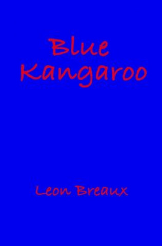 Book Blue Kangaroo Leon Breaux
