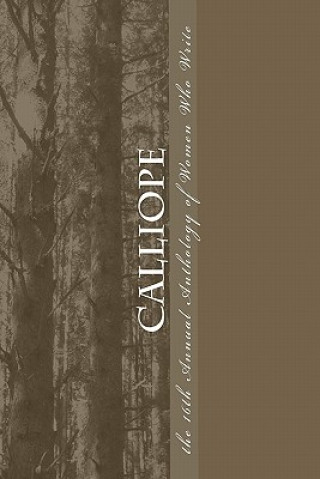 Knjiga Calliope: 16th Annual Anthology of Women Who Write Women Who Write