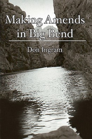 Livre Making Amends in Big Bend Don Ingram