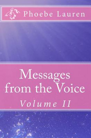 Kniha Messages from the Voice: Volume II Phoebe Lauren