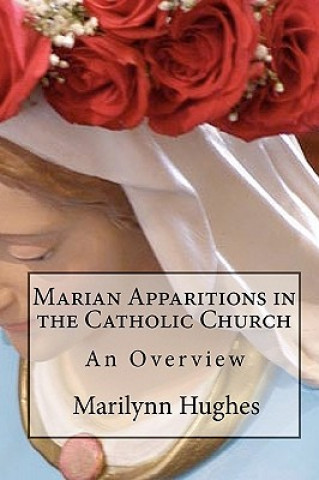Kniha Marian Apparitions in the Catholic Church Marilynn Hughes